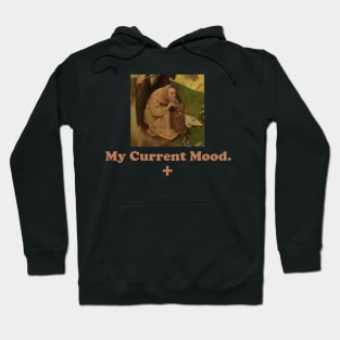 My Current Mood Hoodie